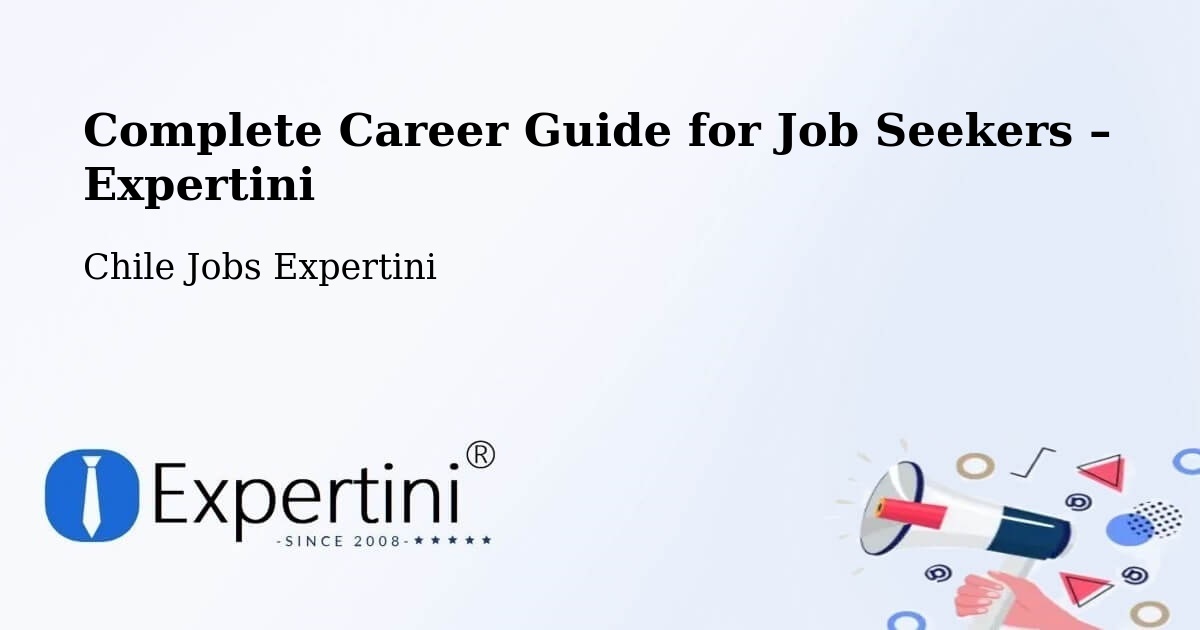 Career Guide for Job Seekers – Lo Barnechea - Lo Barnechea, Chile Jobs Expertini