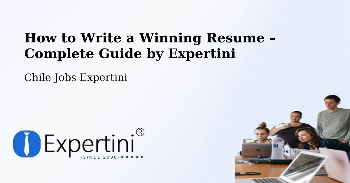 Resume Writing Guide for Job Seekers – Lo Barnechea - Lo Barnechea, Chile Jobs Expertini